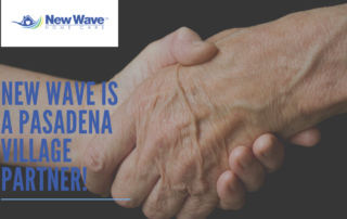 New Wave Home Care has partnered up with Pasadena Village to support their efforts.