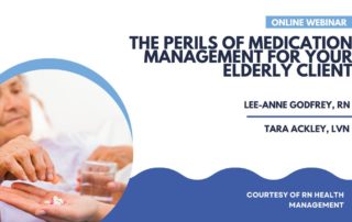 Lee-Anne Godfrey and Tara Ackley hosted a medication management webinar for those who take care of elderly clients.