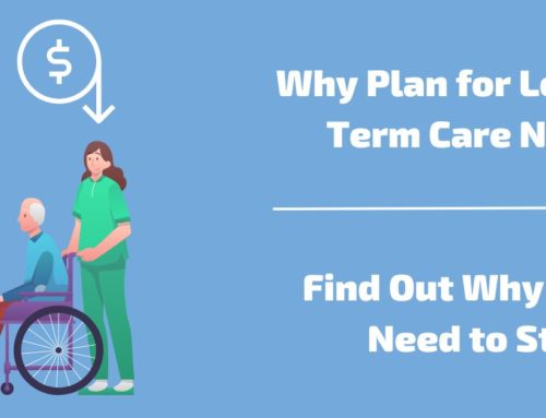 The Cost – Why Planning Ahead for Long-Term Care Is Vital