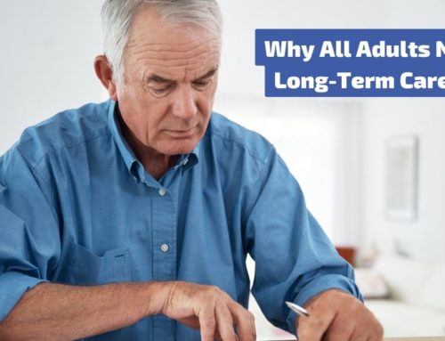 The Importance of Long-Term Care Planning as an Adult