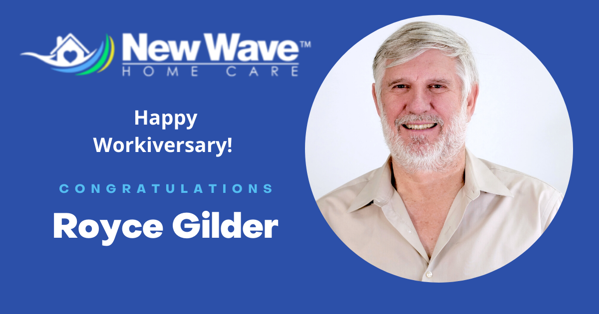 Congratulations, Royce on your Work Anniversary at New Wave Home Care